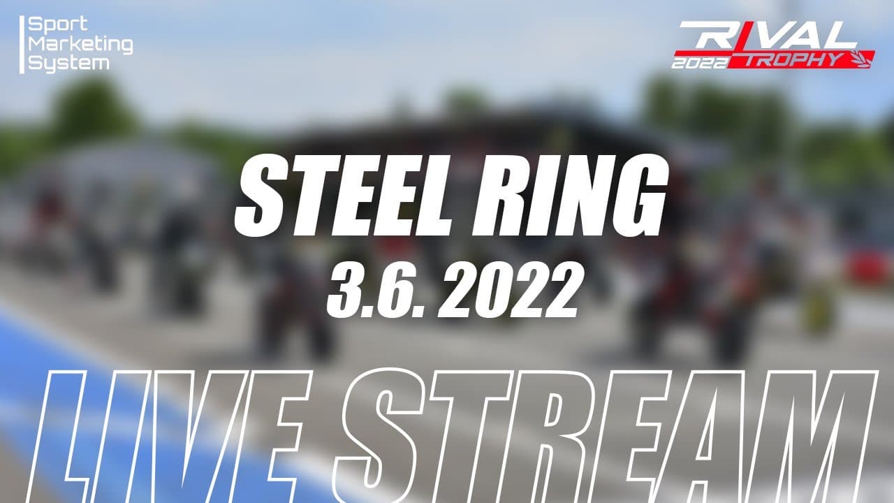 2 - Rival Trophy 2022 - Steel Ring - Qualifying Practice (Start: 12:00 - 03.06.2022)